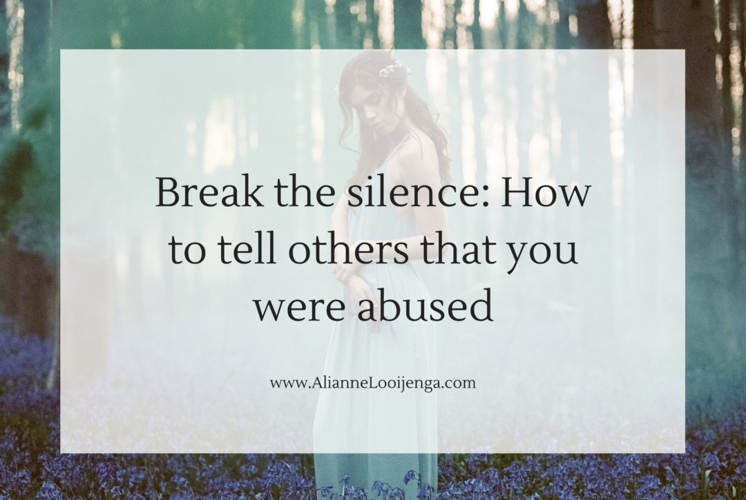 Break the silence: How to tell others that you were abused